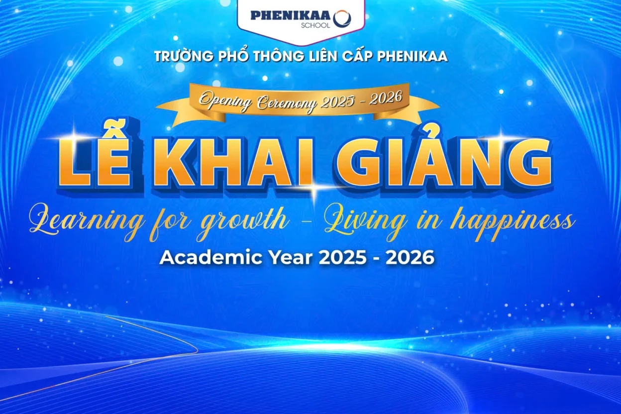 LỄ KHAI GIẢNG NĂM HỌC 2025 - 2026: HỌC ĐỂ TRƯỞNG THÀNH, SỐNG TRONG HẠNH PHÚC