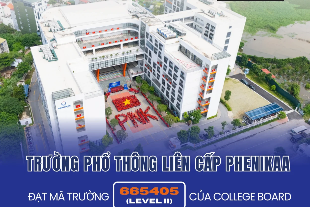 Phenikaa School chính thức đạt mã School Code: 665405 của College Board (Hoa Kỳ)