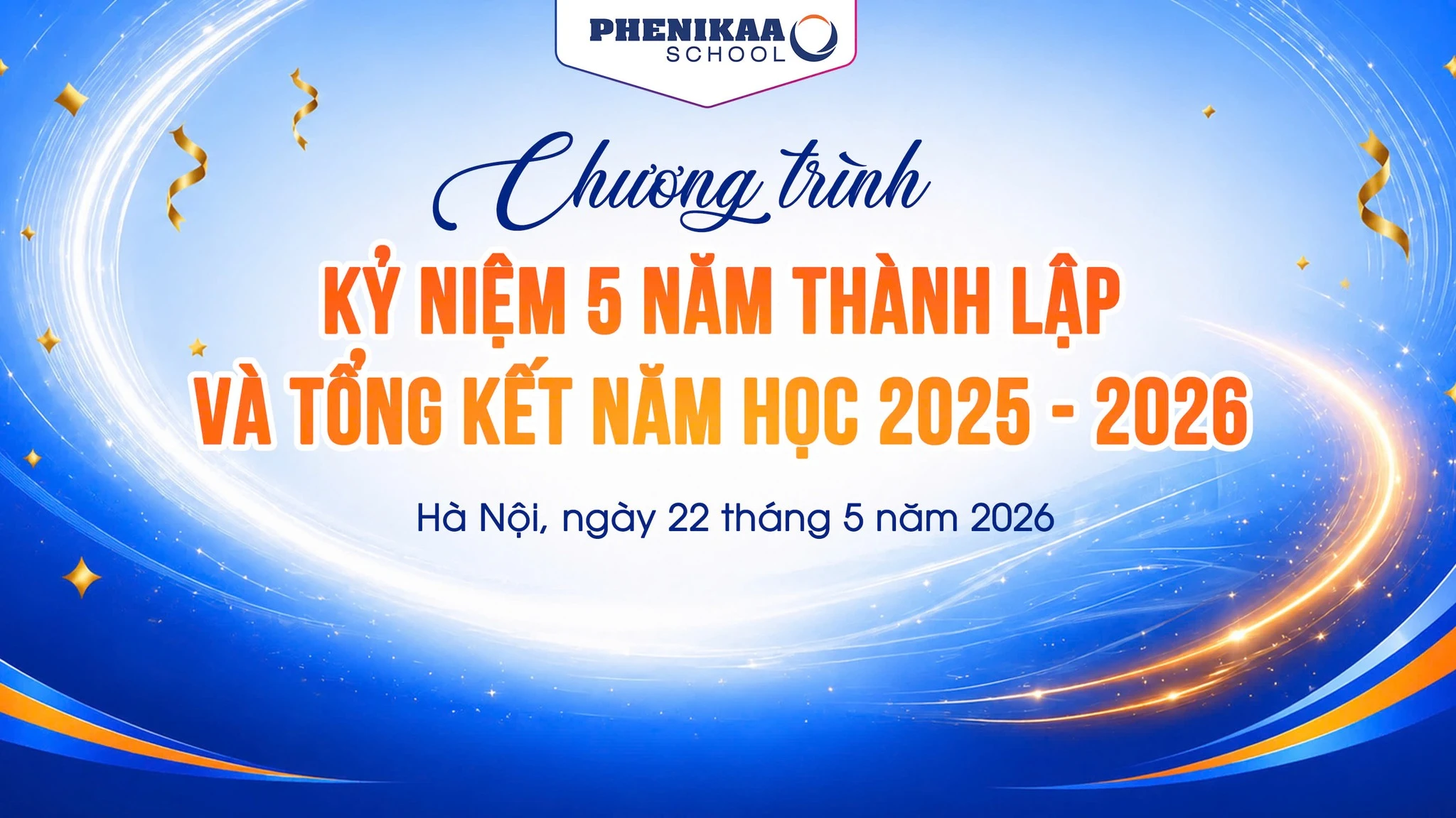 Chương trình Kỷ niệm 5 năm thành lập trường và Tổng kết năm học 2025 - 2026